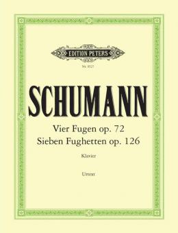 4 Fugues Op. 72; 7 Fughettas Op. 126 