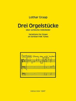 Drei Orgelstücke über sorbische Volkslieder 