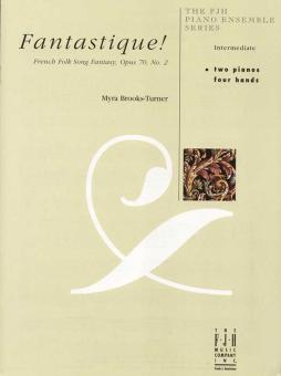 Fantastique! French Folk Song Fantasy, Op. 70, No.2 