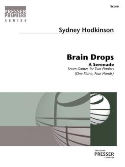 Brain Drops: a Serenade 