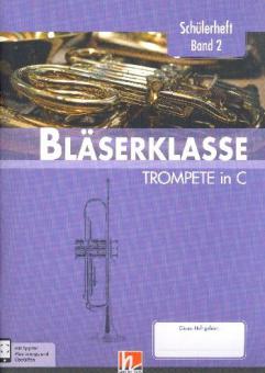 Bläserklasse - Schülerheft 2 (Trompete in C) 