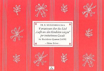 Variationen über das Lied 'Laßt uns das Kindelein wiegen' 