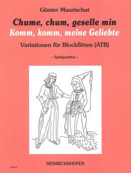 Chume, chum geselle min 