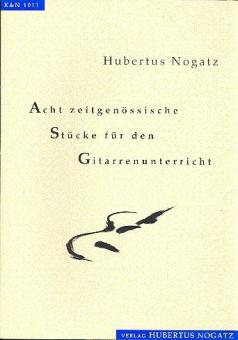 Acht zeitgenössische Stücke für den Gitarrenunterricht Heft 1 