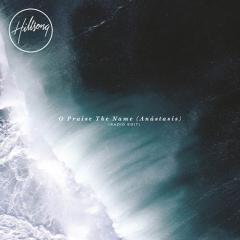 O Praise The Name (Anastasis) von Hillsong Worship (Download) 