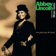 You Gotta Pay The Band von Abbey Lincoln (Download) 