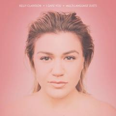 I Dare You von Kelly Clarkson (Download) 
