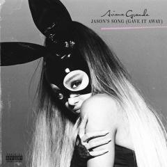 Jason's Song (Gave It Away) von Ariana Grande (Download) 