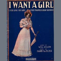 I Want A Girl (Just Like The Girl That Married Dear Old Dad) von William Dillon (Download) 