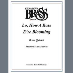 Lo, How A Rose E're Blooming - Bb Trumpet 2 von Canadian Brass Quintet (Download) 