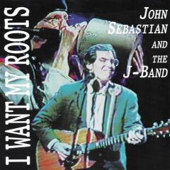 I Want My Roots von John Sebastian (Download) 