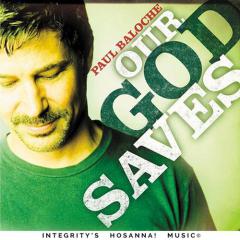 Our God Saves von Paul Baloche (Download) 