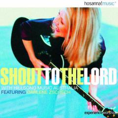 Shout To The Lord von Hillsong Worship (Download) 