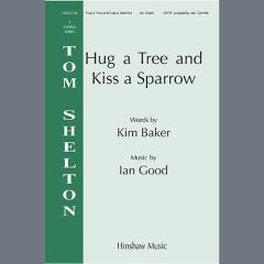 Hug A Tree And Kiss A Sparrow von Ian Good (Download) 