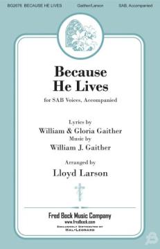 Because He Lives von William J. Gaither (Download) 