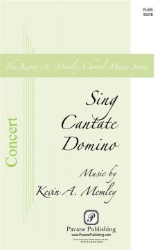 Sing Cantate Domino (Kevin A. Memley) 